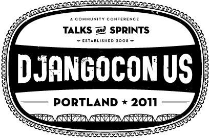DjangoCon US - Portland 2011